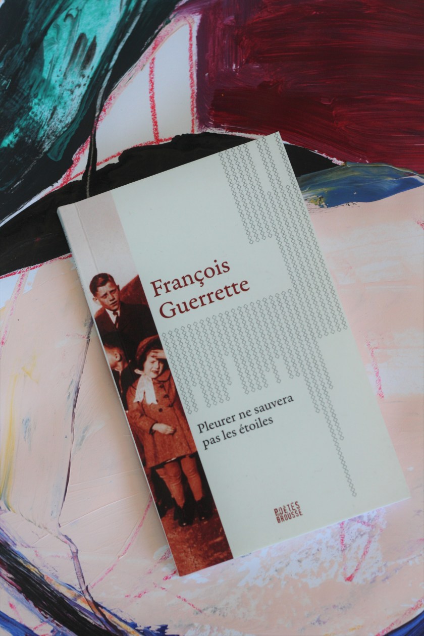 2014, éditionspoètesdebrousse, étoile, Bibliothérapie, entre mes lèvres, la nuit déborde, françois guerrette, Le fil rouge, le fil rouge lit, les livres qui font du bien, lettres, littérature québécoise, livres, Pleurer ne sauvera pas les étoiles, poésie, poésie québécoise, recueil de poèmes, rimouski