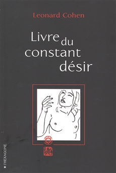 poésie, poésie québécoise, poésie contemporaine, leonard cohen, livre du constant désir, livre, littérature, lecture, les livres qui font du bien, le fil rouge lit, bibliothérapie, #lefilrougelit