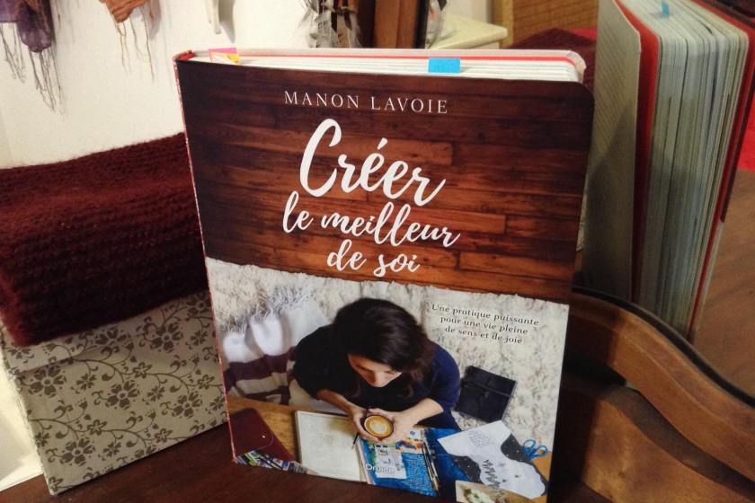 créer le meilleur de soi, Manon Lavoie, créativité, art, création, éditions Druide, créer, livre de création, lecture québécoise, livre québécois,