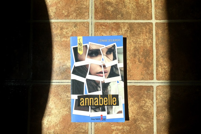 annabelle, Stéphanie Deslauriers, Guy Saint-Jean Éditeur, C ma vie, adolescente, adolescence, acceptation, premier amour, amitié, meilleure amie, comportement, littérature, littérature jeunesse, littérature québécoise, livre, lecture, bibliothérapie, les livres qui font du bien, le fil rouge, le fil rouge lit, littqc,