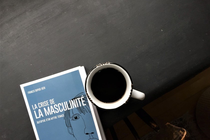le fil rouge, le fil rouge lit, littérature, livres, les livres qui font du bien, bibliothérapie, essai, la crise de la masculinité, autopsie d'un mythe tenace, Francis Dupuis-Déri, les éditions du remue-ménage, réflexions littéraires, analyse critique, antiféminisme