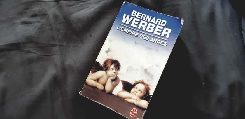 L'empire des anges, Bernard Werber, le fil rouge, le fil rouge lit, livres, lecture, littérature, bibliothérapie, philosophie, réflexions littéraires, univers, paradis, les livres qui font du bien,