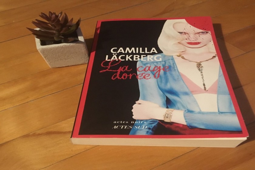 Camilla Läckberg, La cage dorée, actes noirs, actes sud, lecture, le fil rouge, le fil rouge lit, littérature, bibliothérapie, roman policier, vengeance, roman policier suédois