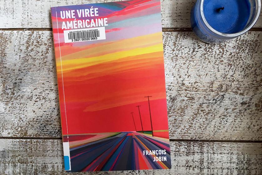 le fil rouge, le fil rouge lit, bibliothérapie, littérature, lecture, livres, les livres qui font du bien, Une virée américaine, François Jobin, À l'étage, États-Unis, Mexique, voyage, littérature québécoise